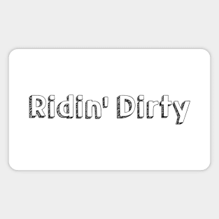 Ridin' Dirty // Typography Design Magnet